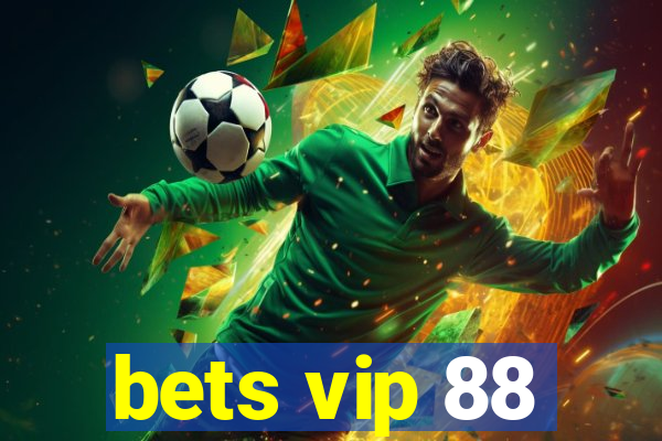 bets vip 88